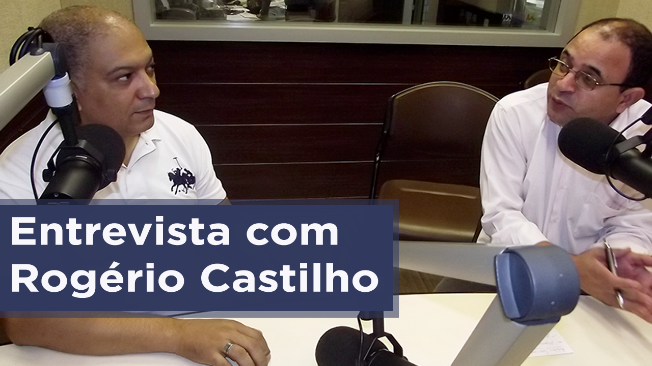 Entrevista com Rogério Castilho